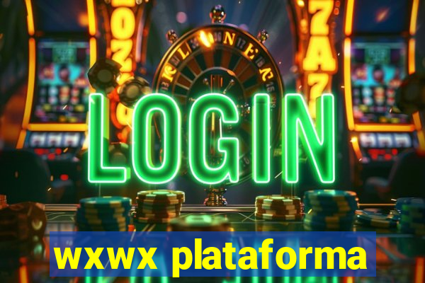 wxwx plataforma